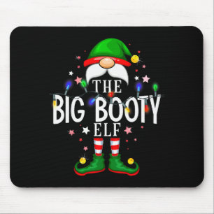 The Big Booty Elf Christmas Family Pajama Party  Mouse Mat