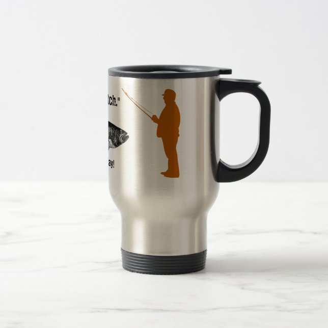 "The Big Catch" Travel Mug (Right)
