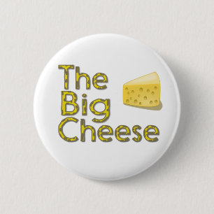 The Big Cheese 6 Cm Round Badge