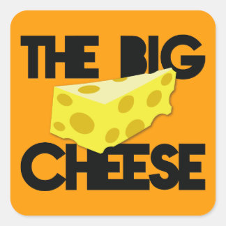 The BIG CHEESE! Square Sticker