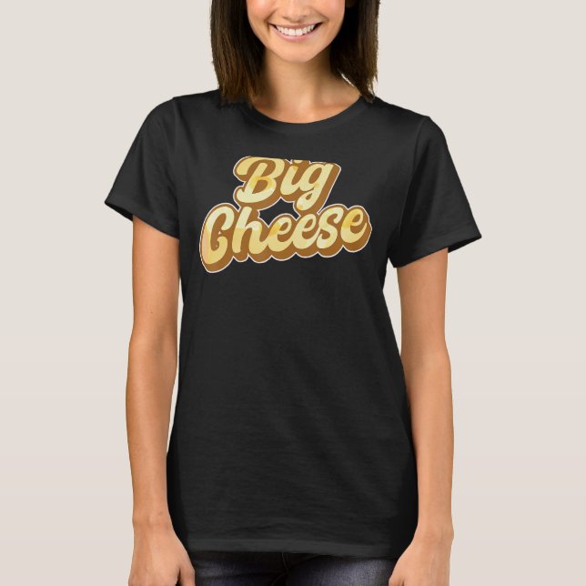 The Big Cheese Typography T-Shirt (Front)