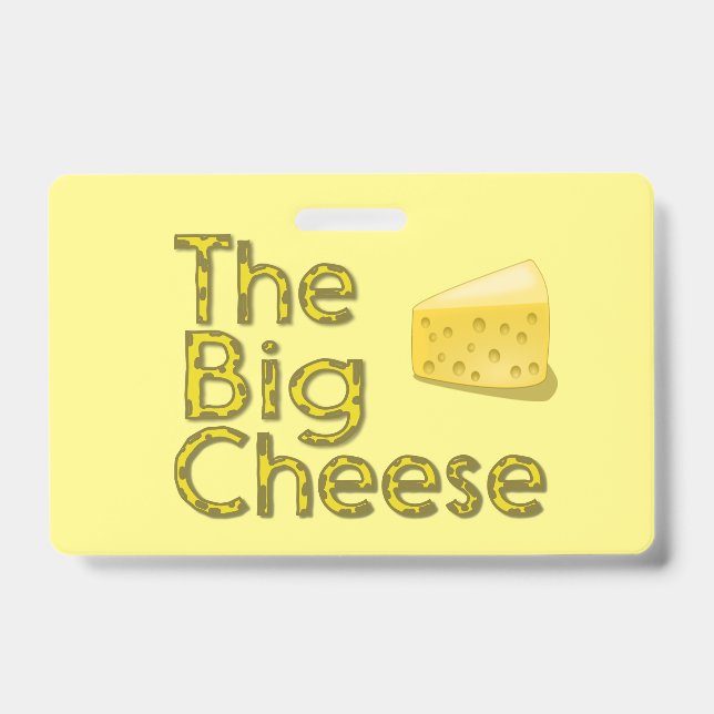 The Big Cheese Wedge of Swiss ID Badge (Front)