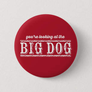 The Big Dog Pinback Button