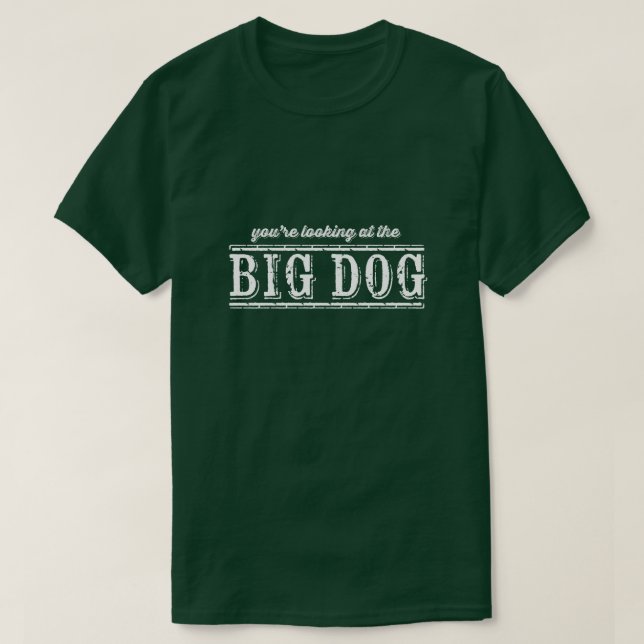 The Big Dog T-Shirt (Design Front)