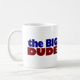The Big Dude Coffee Mug