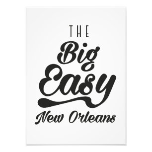 The Big  Easy New Orleans Photo Print