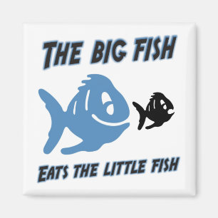 The big fish eats the little fish Funny Magnet