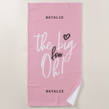 The big four oh! 40th birthday party pink girly beach towel