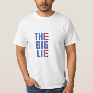 The Big Lie T-Shirt