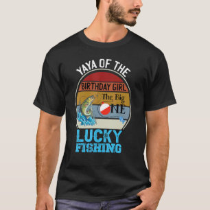 The Big One Birthday Theme Fishing Yaya Of The Bir T-Shirt