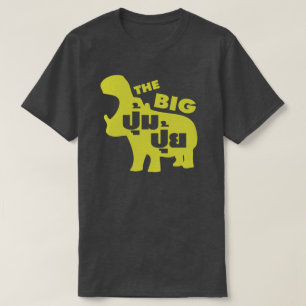 THE BIG PUM PUI ☆ Fat in Thai Language ☆ T-Shirt
