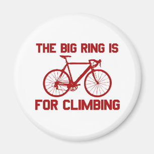 The Big Ring Is For Climbing Magnet