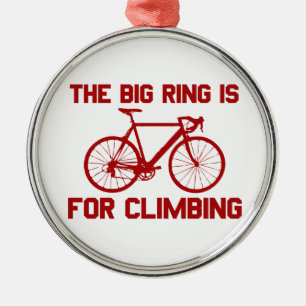 The Big Ring Is For Climbing Metal Tree Decoration