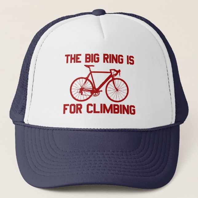 The Big Ring Is For Climbing Trucker Hat (Front)