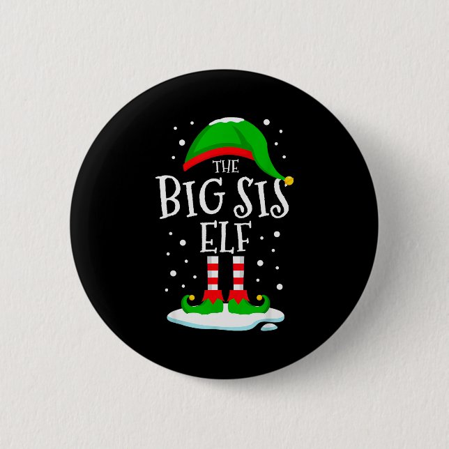 The Big Sis Elf Christmas Family Matching Xmas Sis 6 Cm Round Badge (Front)