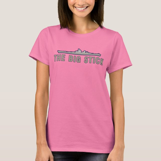 The Big Stick T-Shirt (Front)