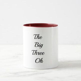 The Big Three Oh - Happy 30th birthday Mugs
