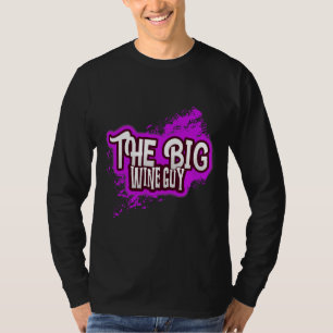 The Big Wine Guy Collectors Item T-Shirt