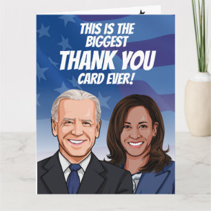 The Biggest Biden Harris Thank You Card Ever!