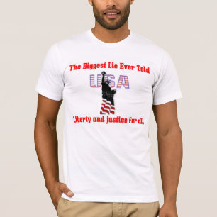 The biggest lie ever told T-Shirt