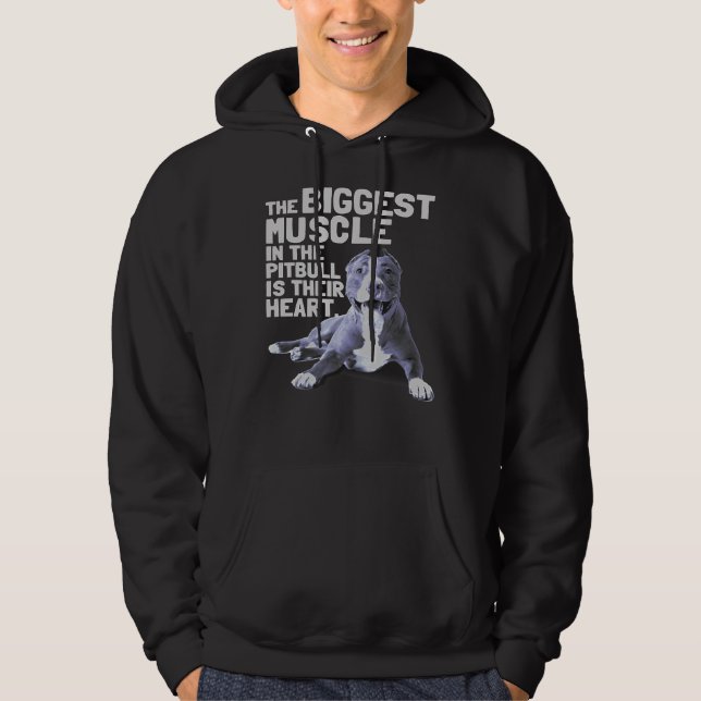 The Biggest Muscle In The Pit Bull Is Their Heart Hoodie (Front)