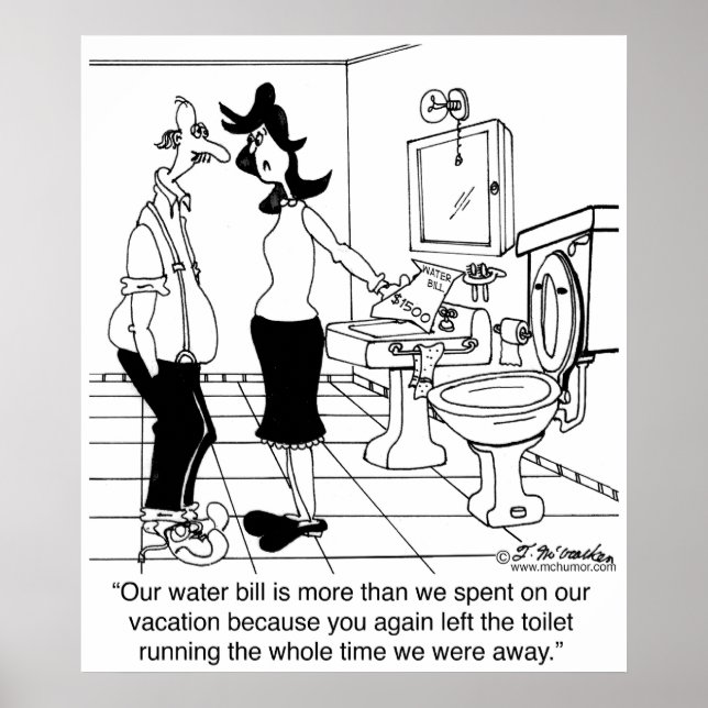 The Bill When You Let Your Toilet Run Poster (Front)