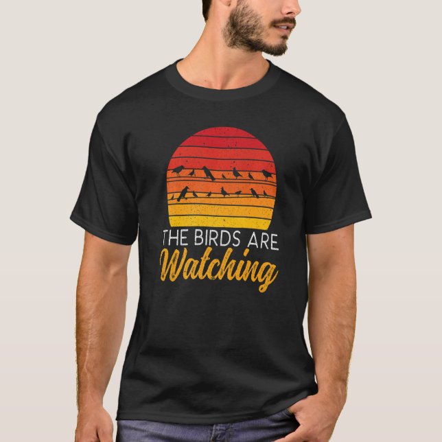 The Birds Are Watching Bird Conspiracy Theory T-Shirt (Front)