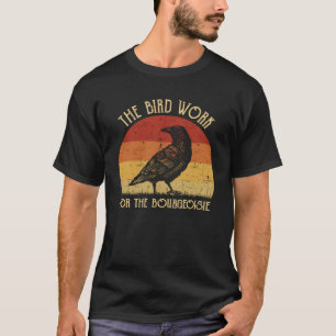 The Birds Work for the Bourgeoisie T-Shirt