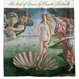The birth of Venus by Sandro Botticelli,Renaissanc Shower Curtain