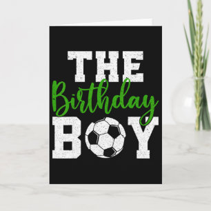 The Birthday Boy Matching Family Soccer Birthday Card