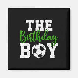 The Birthday Boy Matching Family Soccer Birthday Magnet