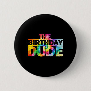 The Birthday Dude 6 Cm Round Badge