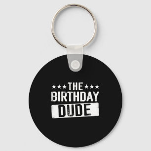 The Birthday Dude Men Teens Boys Toddlers Kids B-d Key Ring
