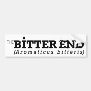 The Bitter End Bumper Sticker