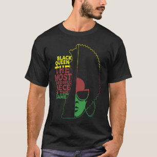 The Black Queen The Most Powerful Piece In The Gam T-Shirt