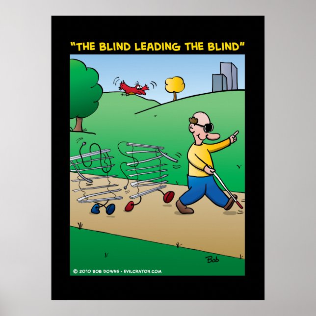 "The Blind Leading The Blind" Poster (Front)