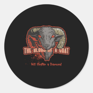The Blood Of a Goat Will Shatter Devil Goat Classic Round Sticker