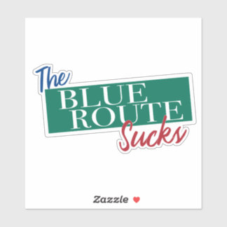 The Blue Route Sucks funny Delco driver design 476