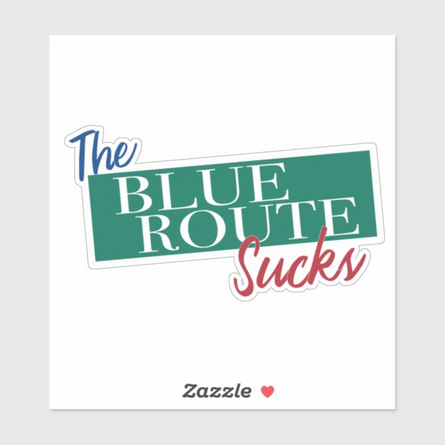 The Blue Route Sucks funny Delco driver design 476 (Sheet)