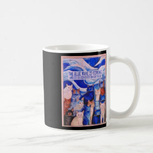 The Blue-wave Is Coming And It Is Covered In Cat H Coffee Mug