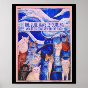 The Blue-wave Is Coming And It Is Covered In Cat H Poster