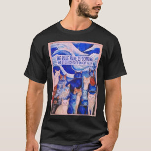 The Blue-wave Is Coming And It Is Covered In Cat H T-Shirt