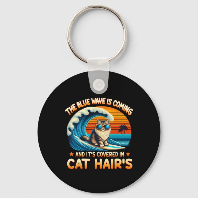 The Blue Wave Is Coming And It's Covered In Cat Ha Key Ring (Front)