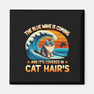 The Blue Wave Is Coming And It's Covered In Cat Ha Magnet
