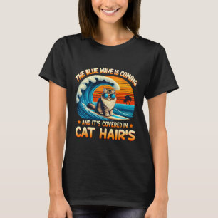 The Blue Wave Is Coming And It's Covered In Cat Ha T-Shirt