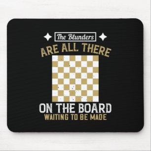 The Blunders Are All There On The Board Mouse Mat