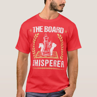 The Board Whisperer Chess T-Shirt