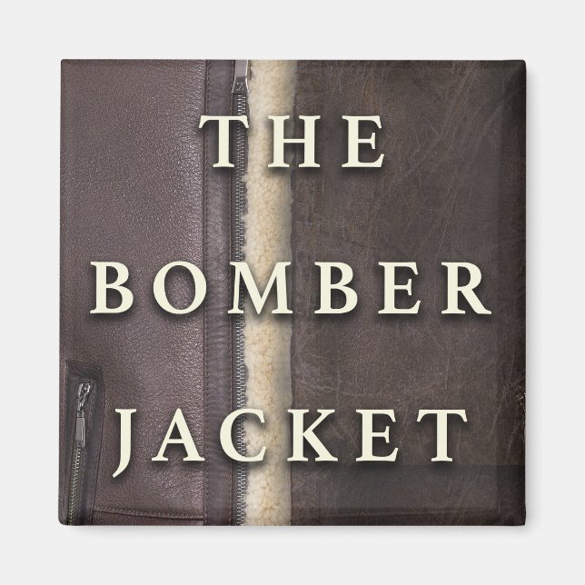 The Bomber Jacket Magnet (Front)
