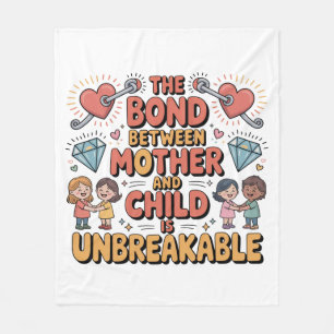 The Bond Between Mother And Child Is Unbreakable Fleece Blanket