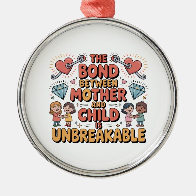 The Bond Between Mother And Child Is Unbreakable Metal Tree Decoration (Front)